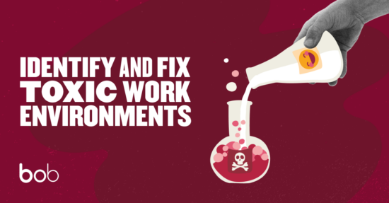 Toxic Work Environments And How To Fix Them | HiBob